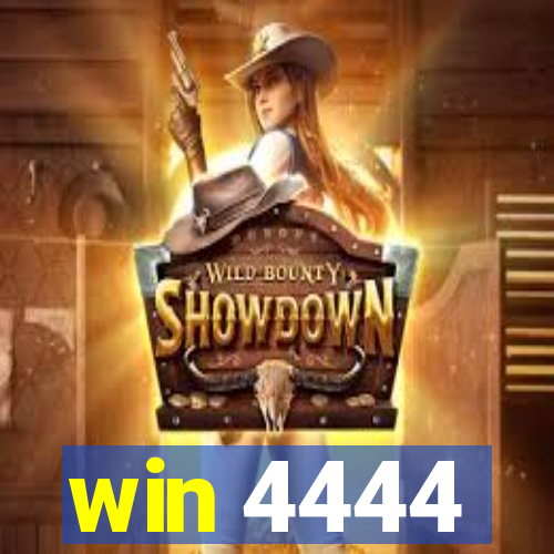 win 4444